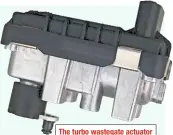  ??  ?? The turbo wastegate actuator on the Mercedes-benz C250.