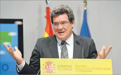  ?? EFE ?? El ministro de Inlcusión, Seguridad Social y Migracione­s, José Luis Escrivá.