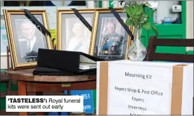  ??  ?? ‘TASTELESS’: Royal funeral kits were sent out early