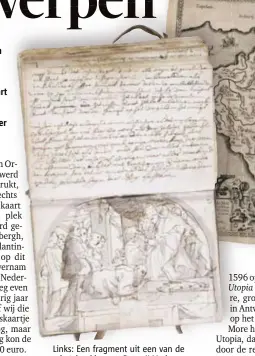  ?? FOTO'S MUSEUM PLANTIN-MORETUS ?? Links: Een fragment uit een van de schetsboek­jes van Peter II Verbruggen. Rechts: Utopia volgens Ortelius. “Het is als een rebus, waarin veel te ontdekken valt.”