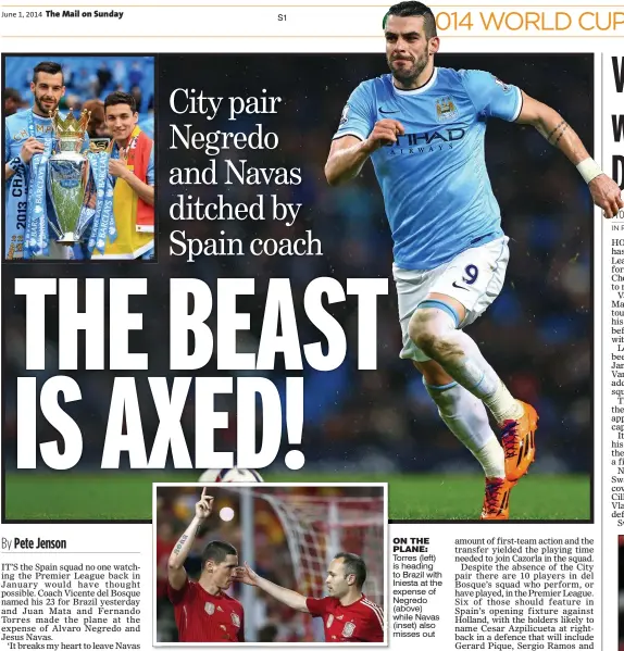  ??  ?? ON THE PLANE: Torres (left) is heading to Brazil with Iniesta at the expense of Negredo (above) while Navas (inset) also misses out