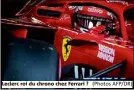  ?? Leclerc roi du chrono chez Ferrari ? (Photos AFP/DR) ??