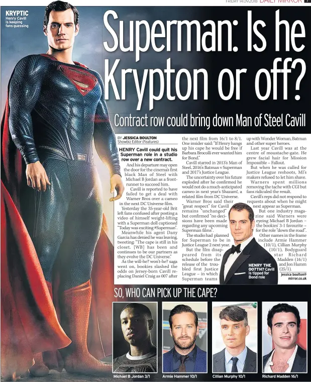  ??  ?? KRYPTIC Henry Cavill is keeping fans guessing