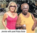  ??  ?? Jennie with poet Ruby Bute