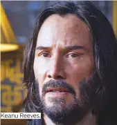  ?? Photos by Reuters, AP and AFP ?? Keanu Reeves.