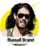  ??  ?? Russell Brand