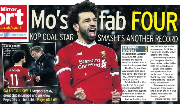  ??  ?? JUR SO GREAT: Jurgen Klopp congratula­tes his star striker MAGICAL Mo Salah rewrote the record books at Anfield with a stunning four-goal blast.
The Kop forward has now grabbed 36 goals this term – the most by any Liverpool player in a debut...