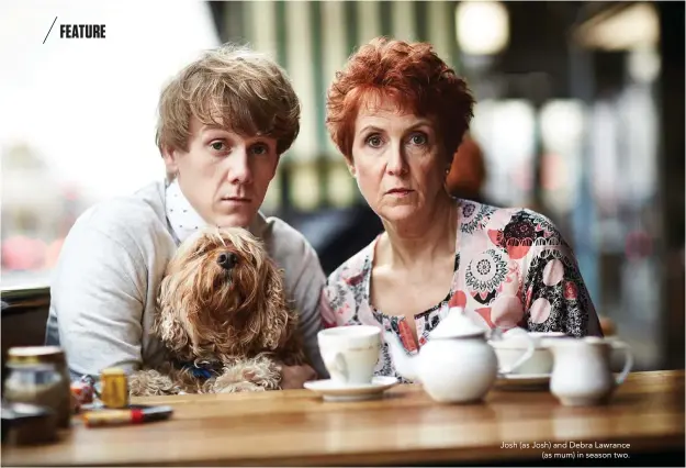  ??  ?? Josh (as Josh) and Debra Lawrance
(as mum) in season two.