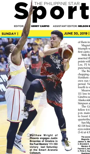  ??  ?? Matthew Wright of Phoenix engages Justin Brownlee of Ginebra in the Fuel Masters’ 111-103 victory last Saturday at the Smart Araneta Coliseum.