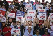  ?? THE NEW YORK TIMES ?? Supporters of J.D. Vance at an April rally hosted by former President Donald Trump in Delaware, Ohio. Trump endorsed Vance, who won the Republican nomination for the U.S. Senate.