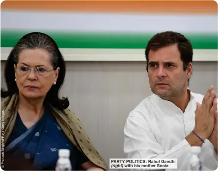  ?? ?? PARTY POLITICS: Rahul Gandhi
(right) with his mother Sonia