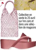  ??  ?? Collection en vente le 20 avril sur hm.com et dans une sélection de magasins.