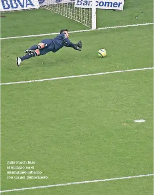  ??  ?? Julio Furch hizo el milagro en el mismísimo infierno con un gol tempranero.