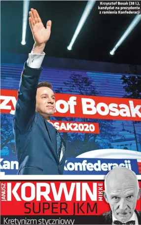  ??  ?? Krzysztof Bosak (38 l.), kandydat na prezydenta z ramienia Konfederac­ji
