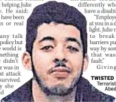  ??  ?? TWISTED Terrorist Abedi