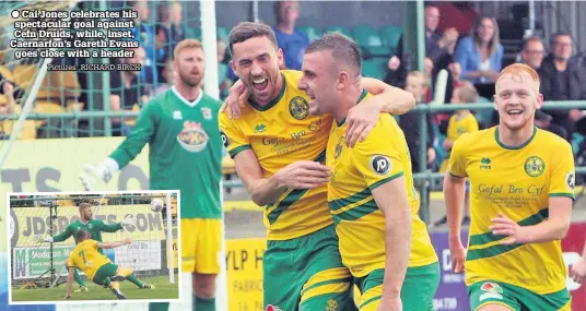  ?? Pictures: RICHARD BIRCH ?? ● Cai Jones celebrates his spectacula­r goal against Cefn Druids, while, inset, Caernarfon’s Gareth Evans goes close with a header