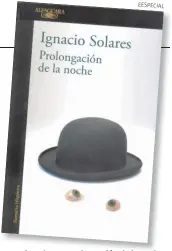  ??  ?? Ignacio Solares, Alfaguara, México, 2018, 136 pp.