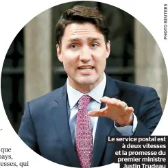  ??  ?? Le service postal est à deux vitesses et la promesse du premier ministre Justin Trudeau s’adressait à une minorité.