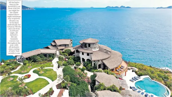  ?? ?? ‘Purpose luxury’: the Aerial BVI is described as ‘an incubator for positive transforma­tion’