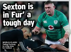  ?? ?? WORLD-CLASS: Tadhg Furlong is a big miss for Ireland