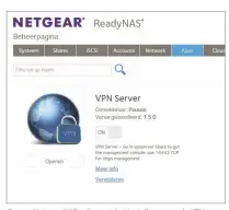  ??  ?? Op een Netgear-NAS valt naast het installere­n van de VPNserver-app weinig in te stellen.