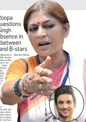  ??  ?? Hon’ble PM for
Actor and BJP MP Roopa Ganguly. Inset: The late Sushant Singh Rajput.