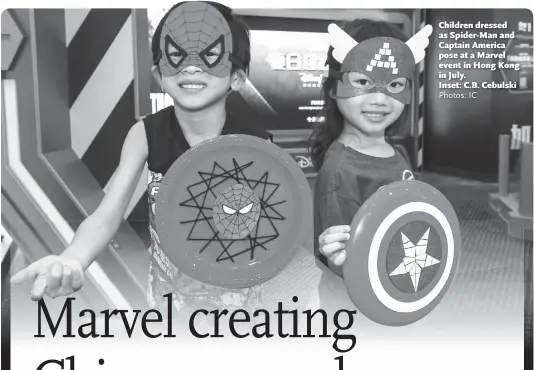  ?? Photos: IC ?? Children dressed as Spider-Man and Captain America pose at a Marvel event in Hong Kong in July. Inset: C.B. Cebulski