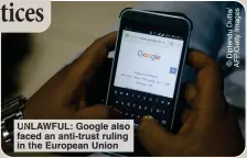  ?? ?? UNLAWFUL: Google also faced an anti-trust ruling in the European Union