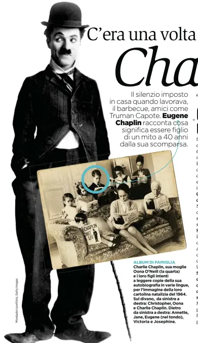  ??  ?? ALBUM DI FAMIGLIA Charlie Chaplin, sua moglie Oona O’Neill (la quarta) e i loro figli intenti a leggere copie della sua autobiogra­fia in varie lingue, per l’immagine della loro cartolina natalizia del 1964. Sul divano, da sinistra a destra:...