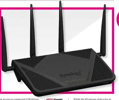  ??  ?? ABOVE Alongside four Gigabit Ethernet ports, the RT2600ac has a handy switch for disabling Wi-Fi