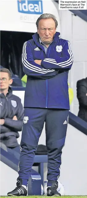  ??  ?? The expression on Neil Warnock’s face at The Hawthorns says it all