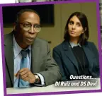  ?? ?? Questions… DI Ruiz and DS Devi