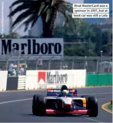  ?? ?? Rival Mastercard was a sponsor in 1997, but at least car was still a Lola