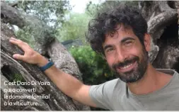  ?? ?? C’est Dario Di Vaira qui a converti le domaine familial à la viticultur­e.