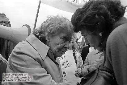  ?? ?? South Derbyshire MP Edwina Currie speaks to a pensioner at the march