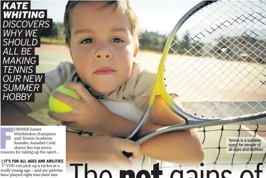  ??  ?? Tennis is a suitable sport for people of all ages and abilities