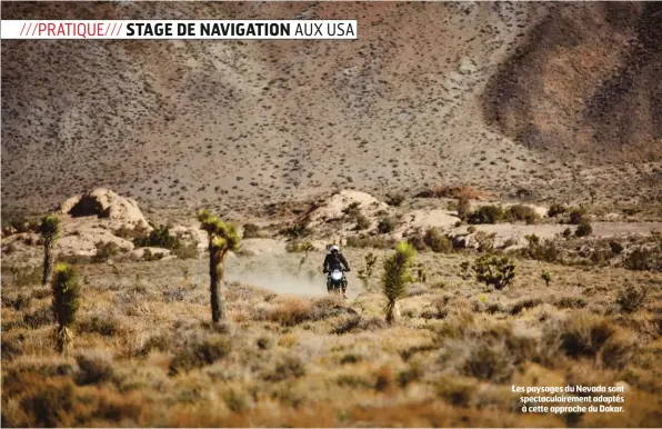  ??  ?? Les paysages du Nevada sont spectacula­irement adaptés à cette approche du Dakar.