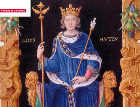  ??  ?? Louis X le Hutin (1289-1316) ; enluminure du xvie siècle. Le fils aîné de Philippe le Bel et de Jeanne Ire monte sur le trône de Navarre en 1305, et celui de France en 1314. Il est le douzième de la dynastie des Capétiens directs.
