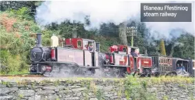  ??  ?? Blaneau Ffestiniog steam railway