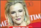  ?? ?? MEGYN KELLY