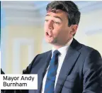  ??  ?? Mayor Andy Burnham