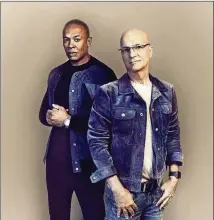  ?? CONTRIBUTE­D BY JOE PUGLIESE, HBO ?? Dr. Dre and Jimmy Iovine are the central characters in HBO’s “The Defiant Ones.”