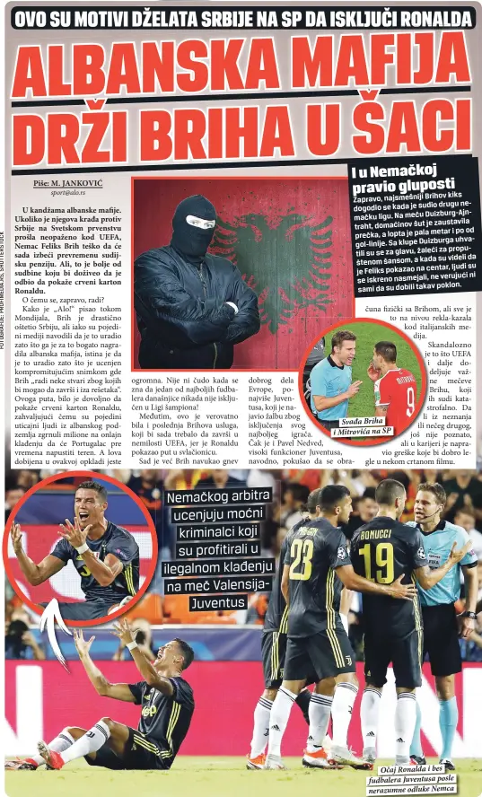  ??  ?? Svađa Briha i Mitrovića na SP
Očaj Ronalda i bes fudbalera Juventusa posle nerazumne odluke Nemca