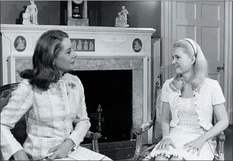  ?? NATIONAL ARCHIVE ?? Tricia Nixon, right, speaks with Barbara Walters before an interview on April 28, 1972, at the White House in Washington, D.C.