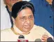  ?? PTI ?? BSP chief Mayawati.