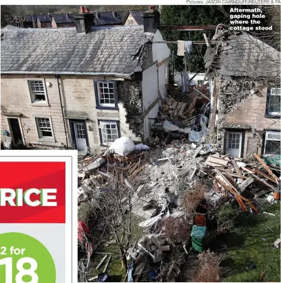  ?? Pictures: JASON CAIRNDUFF/REUTERS & PA ?? Aftermath, gaping hole where the cottage stood