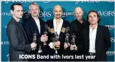  ?? ?? ICONS Band with Ivors last year