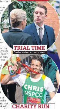  ??  ?? Corrie’s Nathan in court scenes TRIAL TIME CHARITY RUN He completes London Marathon this year