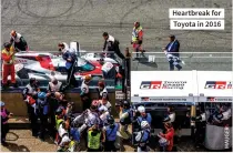  ??  ?? Heartbreak for Toyota in 2016