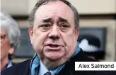  ??  ?? Alex Salmond